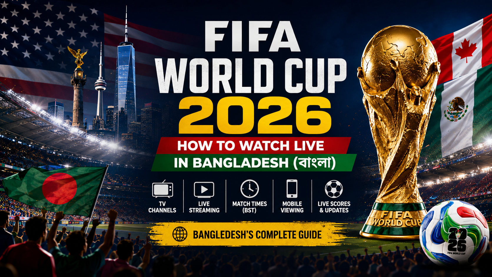 How to watch FIFA World Cup 2026 in Bangladesh